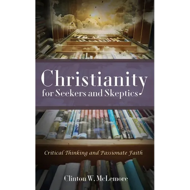 Christianity for Seekers and Skeptics