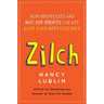 Zilch: How Businesses and Not-for-Profits Can Get More Bang with Less Buck