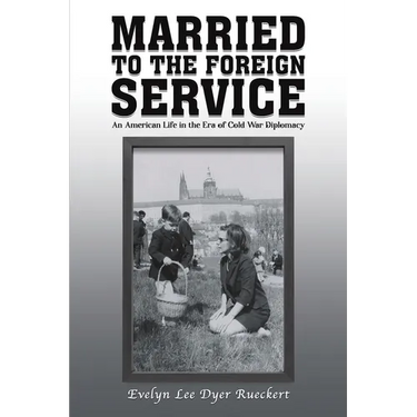 Married to the Foreign Service