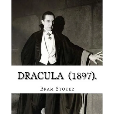 Dracula (1897). By: Bram Stoker: (Horror novel) original text