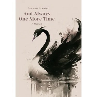 And Always One More Time: A Memoir