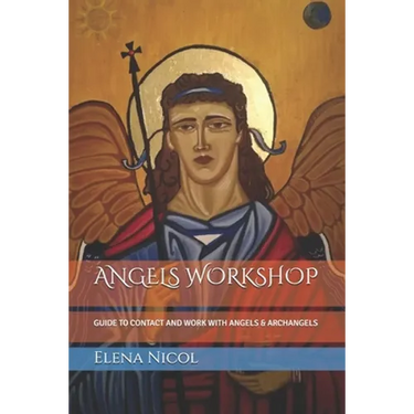 Angels Workshop: Guide to Contact and Work with Angels & Archangels