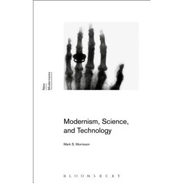 Modernism, Science, and Technology