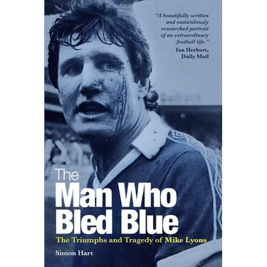 The Man Who Bled Blue: The Triumphs and Tragedy of Mike Lyons