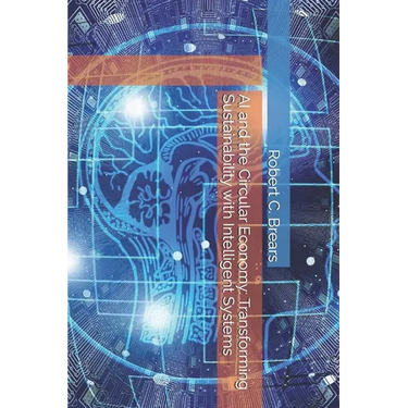 AI and the Circular Economy: Transforming Sustainability with Intelligent Systems