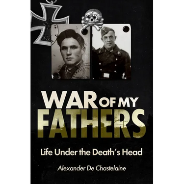 War of My Fathers: Life Under the Death's Head