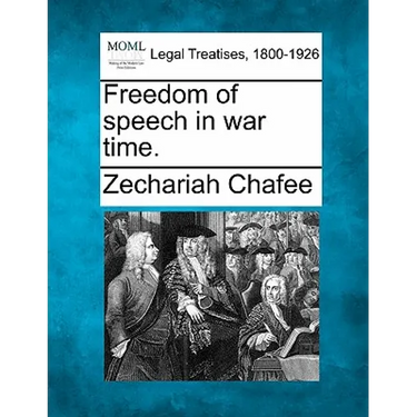 Freedom of Speech in War Time.