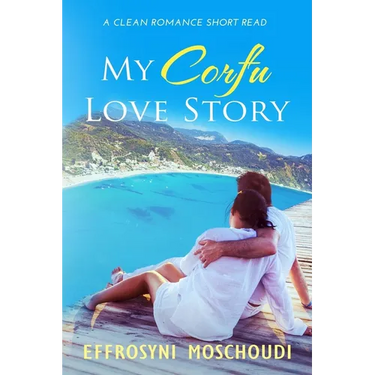 My Corfu Love Story: A Greek clean summer holiday romance short read set in Corfu Greece