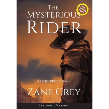The Mysterious Rider (Annotated, Large Print)
