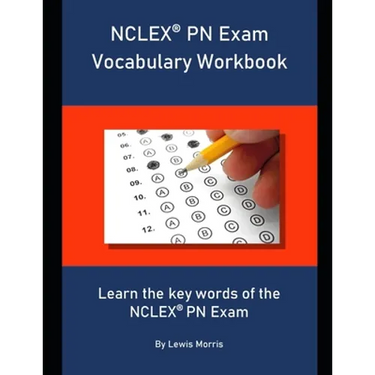 NCLEX PN Exam Vocabulary Workbook: Learn the key words of the NCLEX PN Exam