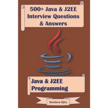 500+ Java & J2ee Interview Questions & Answers: Java & J2ee Programming