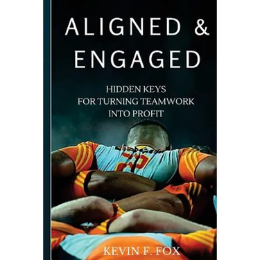 Aligned & Engaged: Hidden Keys for Turning Teamwork into Profit