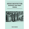 Indian Architecture (Buddhist and Hindu Period)