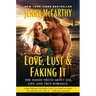 Love, Lust & Faking It: The Naked Truth about Sex, Lies, and True Romance