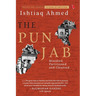 The Punjab: Bloodied, Partitioned and Cleansed
