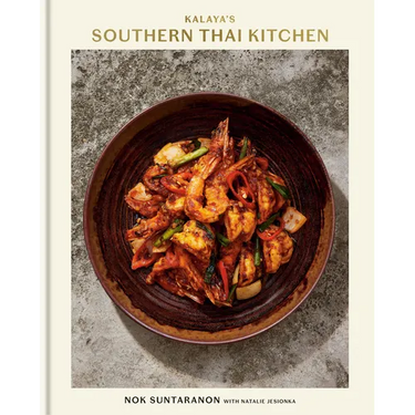 Kalaya's Southern Thai Kitchen: A Cookbook
