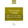 The Essential Carlstadt: Fifteen Tracts by Andreas Bodenstein (Carlstadt) Von Karlstadt