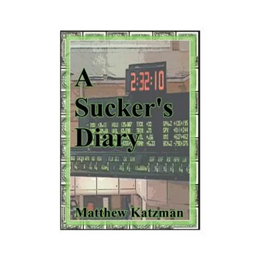 A Sucker's Diary