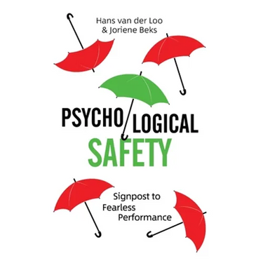 Psychological Safety: Signpost to Fearless Performance