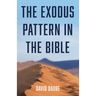 The Exodus Pattern in the Bible