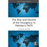 The Rise and Decline of the Insurgency in Pakistan's Fata
