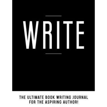 Write: The Ultimate Book Writing Journal