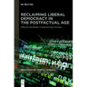 Reclaiming Liberal Democracy in the Postfactual Age