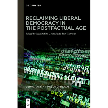 Reclaiming Liberal Democracy in the Postfactual Age