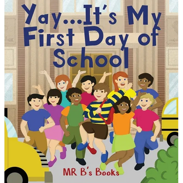 Yay... It's My First Day of School