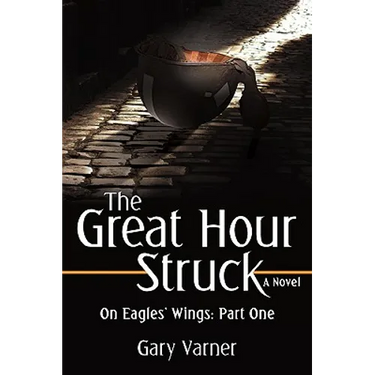 The Great Hour Struck: On Eagles' Wings: Part One