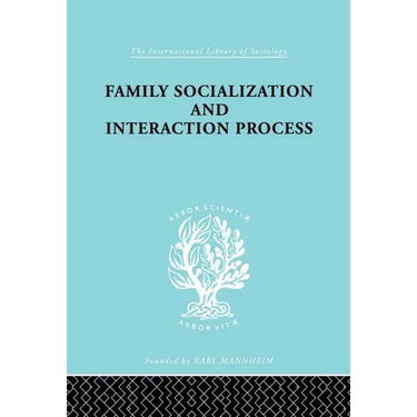 Family: Socialization and Interaction Process