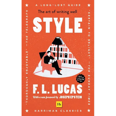 Style (Harriman Classics): The Art of Writing Well