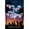 How Are We Feeling?
