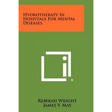 Hydrotherapy In Hospitals For Mental Diseases
