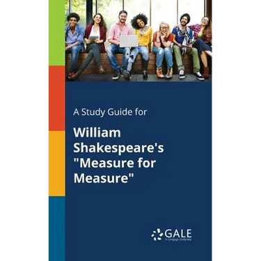 A Study Guide for William Shakespeare's "Measure for Measure"