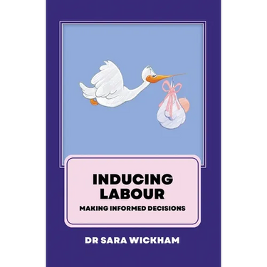 Inducing Labour: making informed decisions