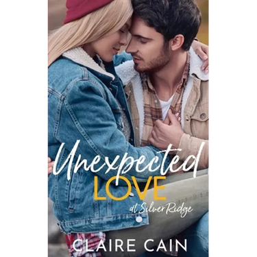Unexpected Love at Silver Ridge: A Sweet Small Town Romance