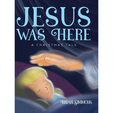 Jesus Was Here: A Christmas Tale