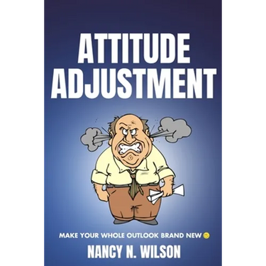 Attitude Adjustment: Make Your Whole Outlook Brand New