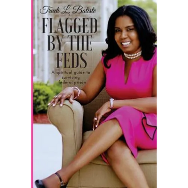 Flagged by the Feds: A Spiritual Guide to Surviving Federal Prison