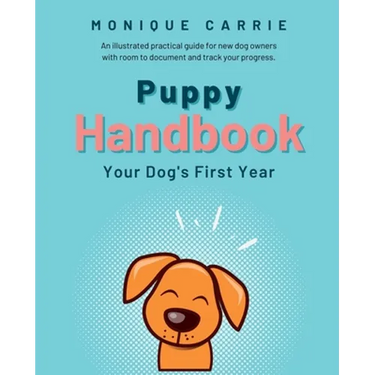 Puppy Handbook: Your Dog's First Year: Easy-to-read Dog Training Book