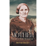 Mother: The Life of Mary Bickerdyke