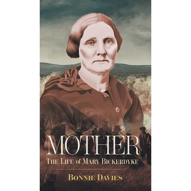 Mother: The Life of Mary Bickerdyke