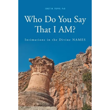 Who Do You Say That I AM?: Intimations in the Divine NAMES