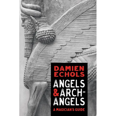 Angels and Archangels: A Magician's Guide
