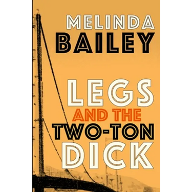 Legs and the Two-Ton Dick