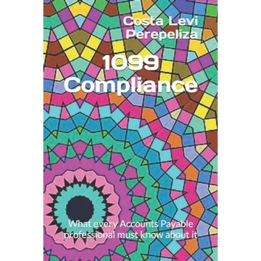 1099 Compliance: What every Accounts Payable professional must know about it