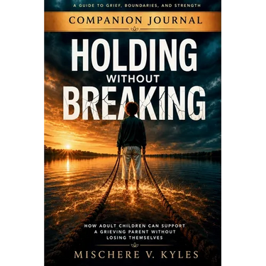 Holding Without Breaking: Companion Journal