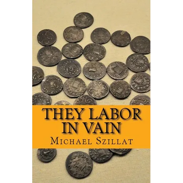 They Labor in Vain