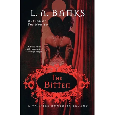 The Bitten: A Vampire Huntress Legend